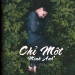 Chỉ Một Mình Anh (Acoustic Cover)