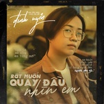 Rất Muốn Quay Đầu Nhìn Em