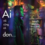 Ai Rồi Cũng Cô Đơn
