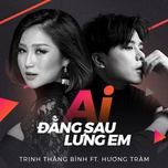 Ai Đằng Sau Lưng Em