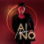 Ai Nô (I Know)