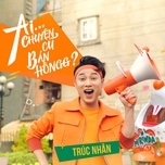 Aiii Chuyện Cũ Bán Hông?