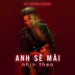 Anh Sẽ Mãi Nhìn Theo