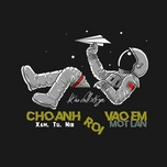 Cho Anh Rơi Vào Em Một Lần